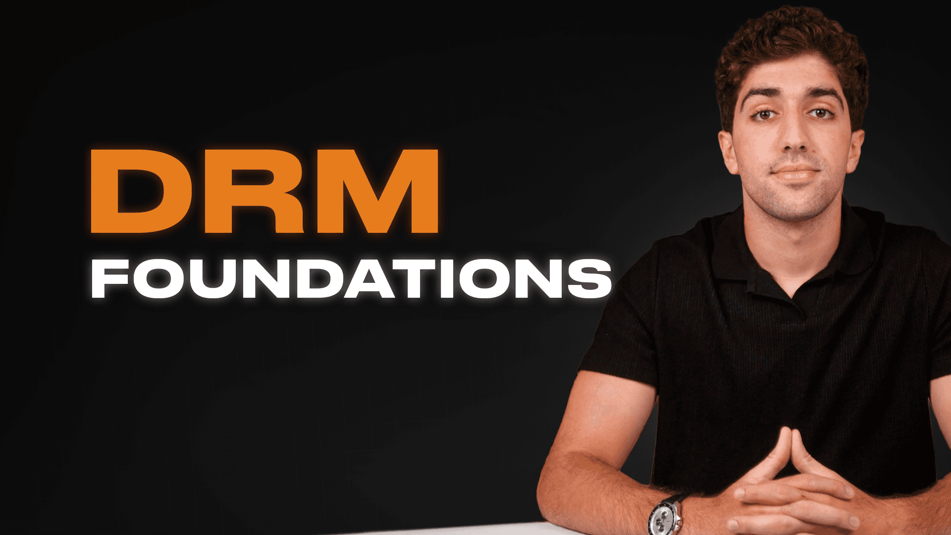DRM Foundations